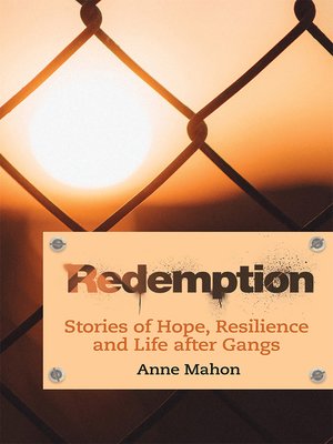 cover image of Redemption: Stories of Hope, Resilience and Life After Gangs